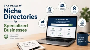 The Value of Niche Directories for Specialized Businesses