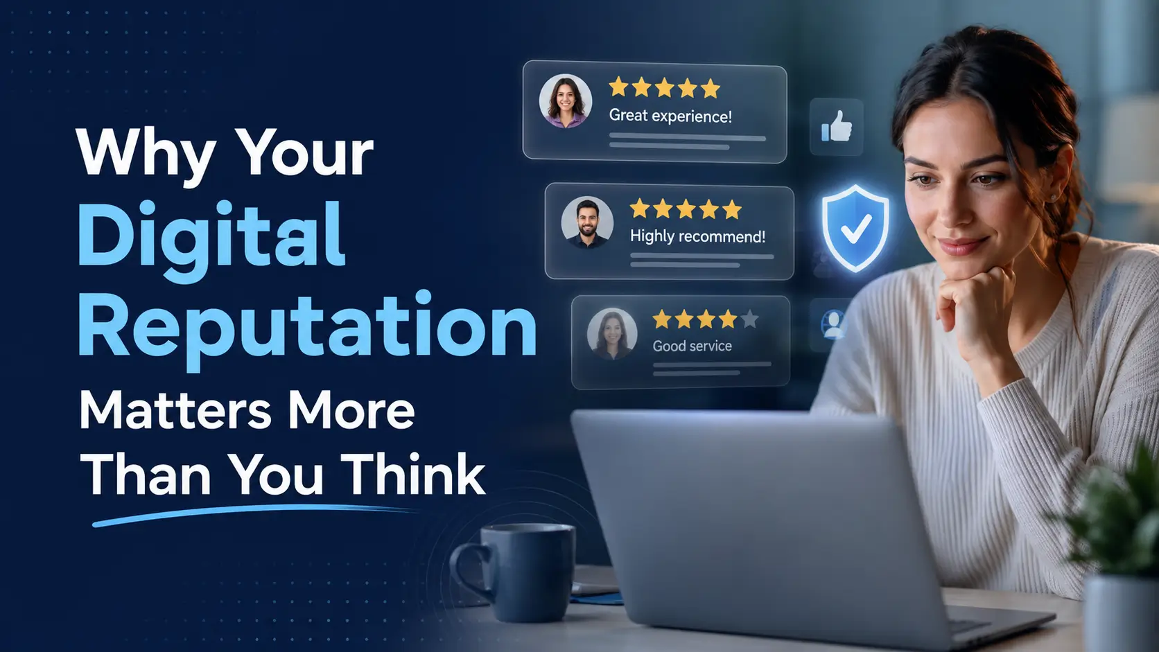 Why Your Digital Reputation Matters More Than You Think